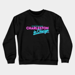 Charleston In Charge Podcast! Crewneck Sweatshirt